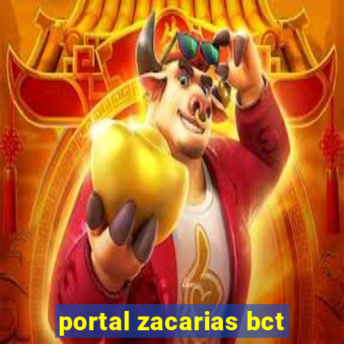 portal zacarias bct